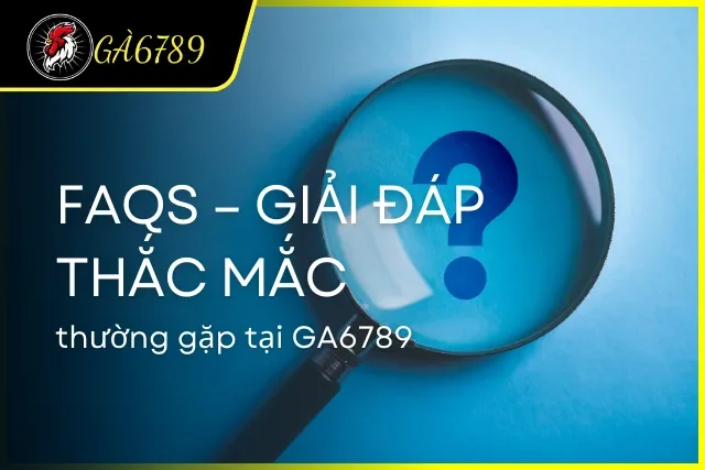 Chuyên mục câu hỏi thường gặp tại nhà cái đá gà